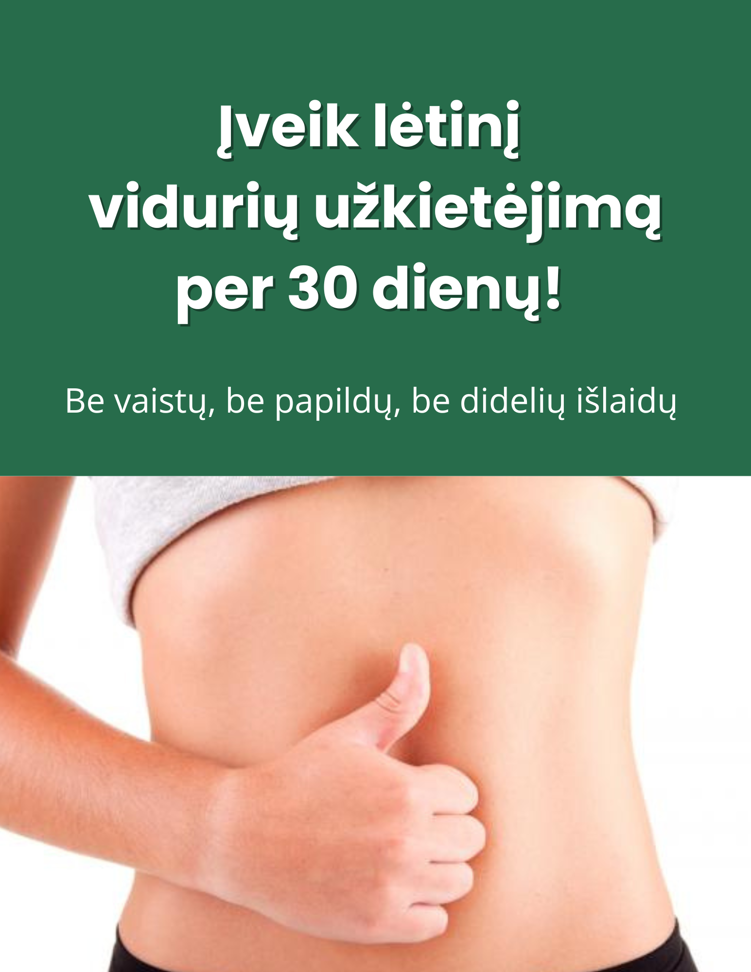Įveik lėtinį vidurių užkietėjimą per 30 dienų